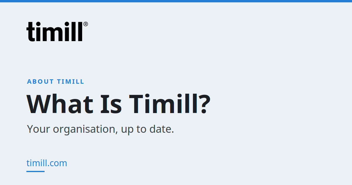 What Is Timill?